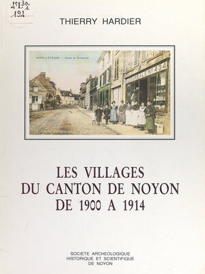 cover image of Les villages du canton de Noyon, de 1900 à 1914